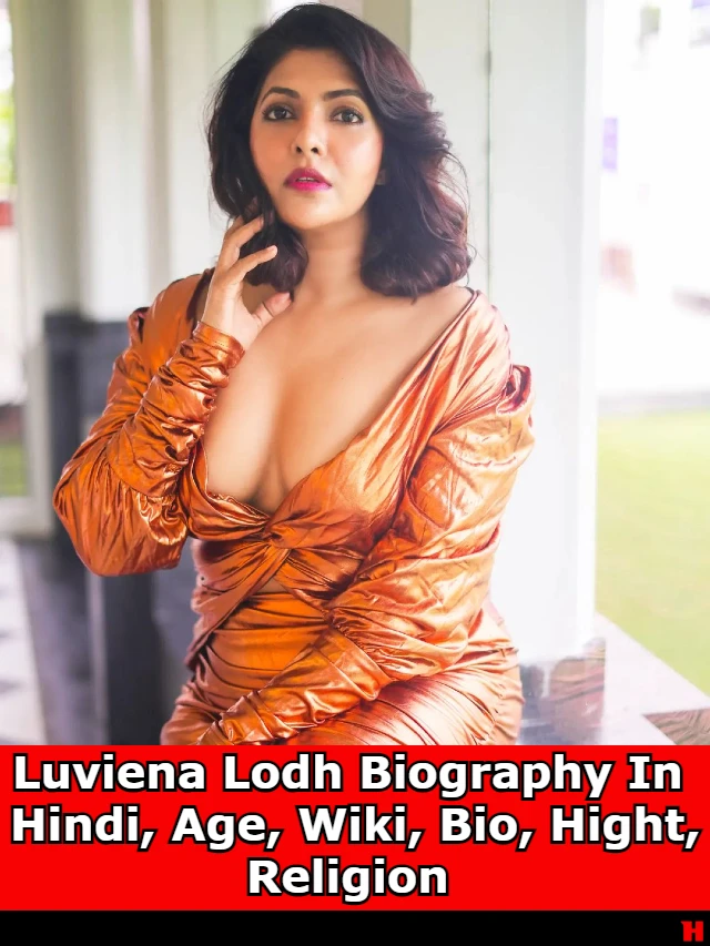 Luviena Lodh Biography Hindi