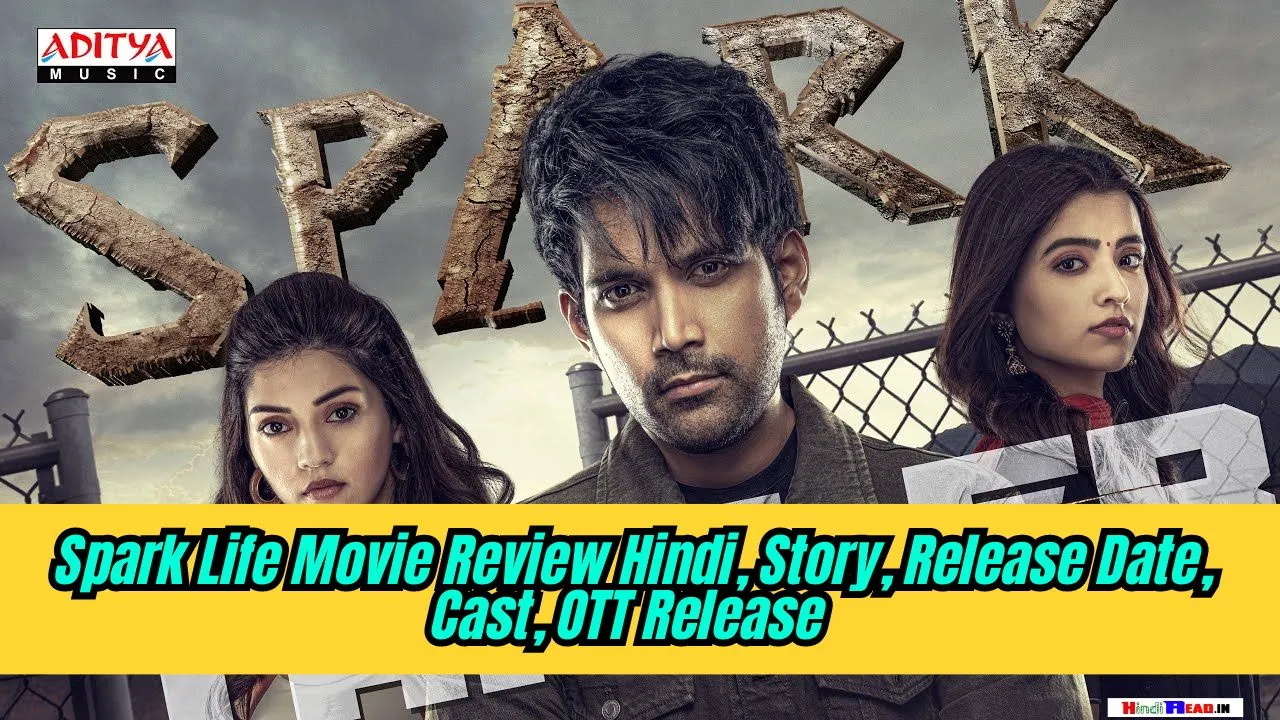 Spark Life Movie Review Hindi